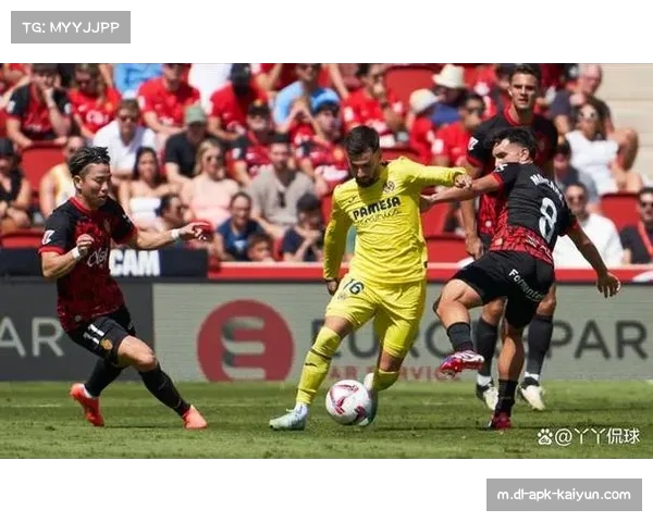 比利亚雷亚尔进攻强势但防守存漏洞 平衡性待提升